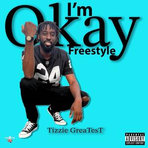 I'm Okay Freestyle (Explicit)