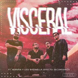 Visceral (feat. Leo Badinella & Hernán de Efecto Secundario)