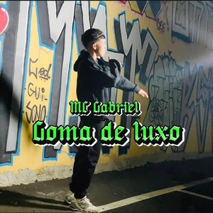 Goma De Luxo (Explicit)