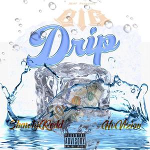 Big Drip (feat. HvVizion) [Explicit]