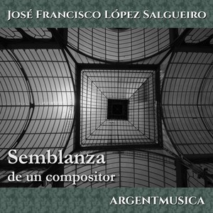 Lopéz Salgueiro: Semblanza de un compositor