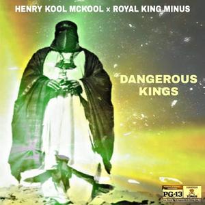 Dangerous Kings (Explicit)