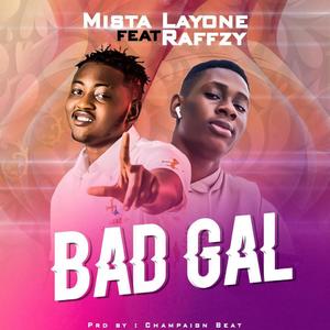 Bad Gal(feat. Raffzy) (Explicit)