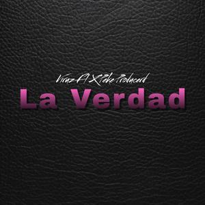 La Verdad (feat. Viruz Fl) (Explicit)