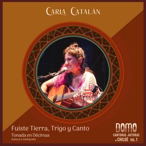 Fuiste tierra, trigo y canto (feat. Carla Catalán)