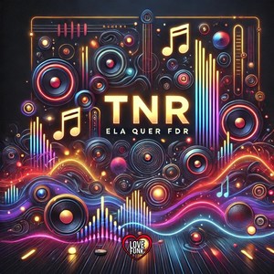 Tnr - Ela Quer Fdr (Explicit)
