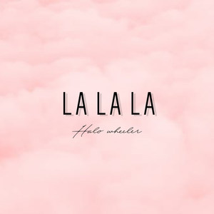 LA LA LA