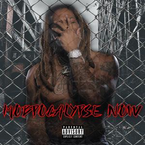 Mobpocalypse Now (Explicit)