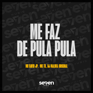 ME FAZ DE PULA PULA (Explicit)