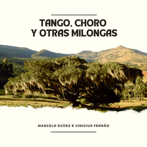 Tango, Choro y otras Milongas