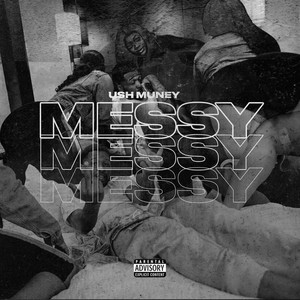 Messy (Explicit)