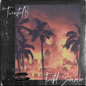 Twiisted Summer (Explicit)