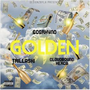 Golden (feat. Rhyno28 & Trillashi) [Explicit]