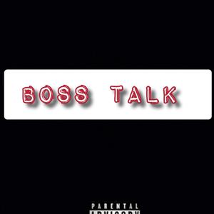 Boss Talk (Explicit)