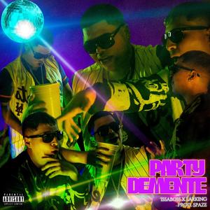 PARTY DEMENTE (feat. Larking & speiz) [Explicit]