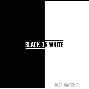 Black or White