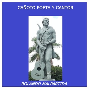 Cañoto Poeta y Cantor