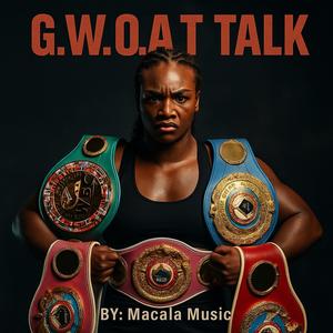 GWOAT TALK (Explicit)