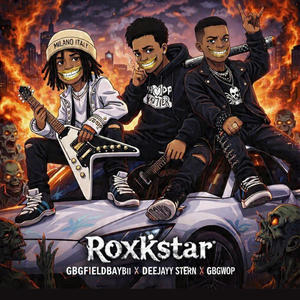 ROXKSTAR (feat. DEEJAYY STERN & GBGWOP) (Explicit)