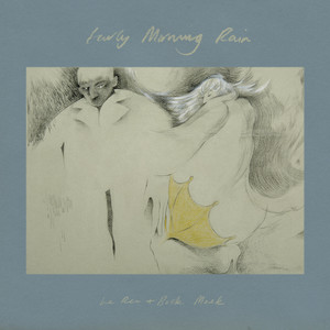 Early Morning Rain (feat. Buck Meek)