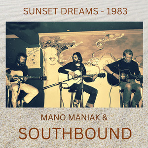 Mano Maniak & Southbound - Sunset Dreams - 1983