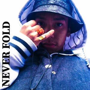 Never Fold (Explicit)