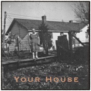 Your House