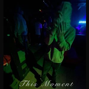 This Moment (feat. Huhfernando) [Explicit]