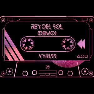 Rey Del Sol (demo - 05/05/23)