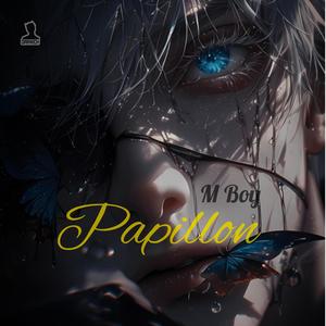 Papillon (feat. M Boy) (Explicit)