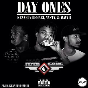 Day Ones (feat. Nasty & Wavvii) [Explicit]