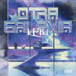 OTRA GALAXiA (Explicit)