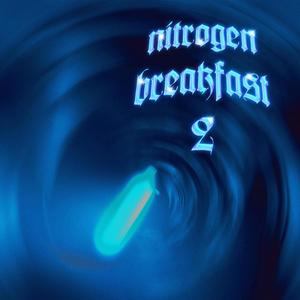 Nitrogen Breakfast 2 (Explicit)