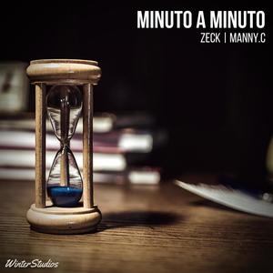 Manny.C - Minuto a minuto(feat. Zeck Rs) (Explicit)