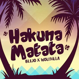 Hakuna Matata (Explicit)