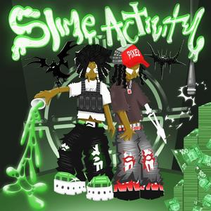 Slime Activity (Explicit)