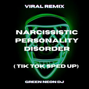 Narcissistic Personality Disorder (TikTok Sped Up) (Remix)