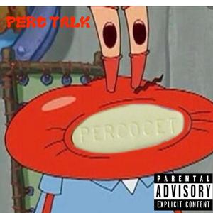 Perc Talk (feat. Antt & Poppa) [Explicit]