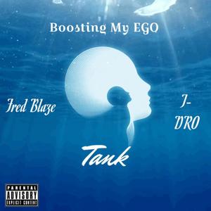 Boosting My Ego (feat. Fred Blaze & TDRO) (Explicit)
