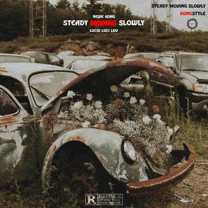 Steady Moving Slowly (Ep) [Explicit]