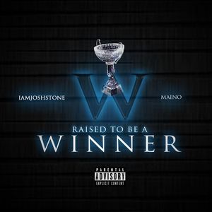 Raised To Be a Winner (feat. Maino) [Explicit]