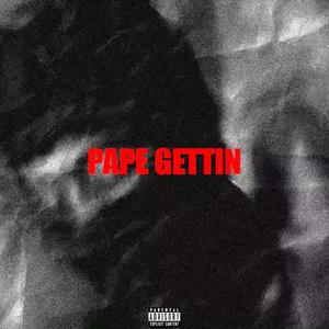 Pape Gettin (Explicit)