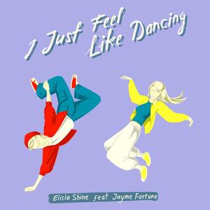 Feel like dancing (feat. Jayme Fortune)