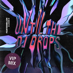 Until the Dj Drops (Mix)