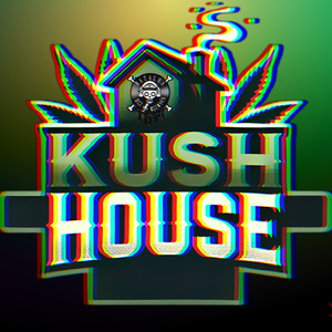 Kush House #2 (Explicit)