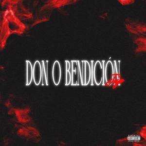 DON O BENDICIÓN (Explicit)