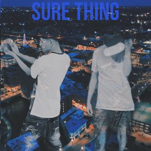 Sure Thing (official audio) (feat. Trap Antz) [Explicit]