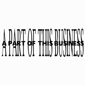 A PART OF THIS BUSINESS (feat. Soulless Original) (Explicit)