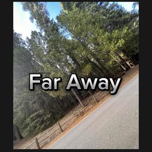 Far Away (Explicit)