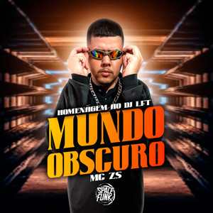 Homenagem ao Dj Lft - Mundo Obscuro (Explicit)